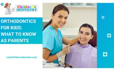 Orthodontics for Kids: When to Start and What Parents Need to Know