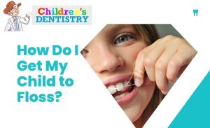 How Do I Get My Child to Floss